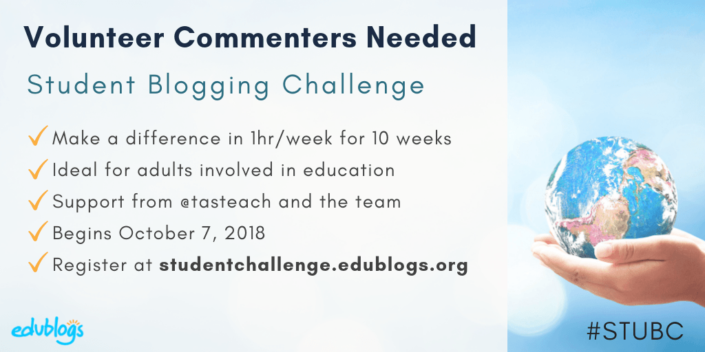 Volunteer commenters are needed for the next Student Blogging Challenge! Register here. 
