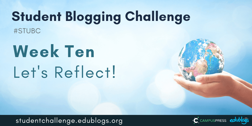 It's the final week of the Student Blogging Challenge. Let's reflect!